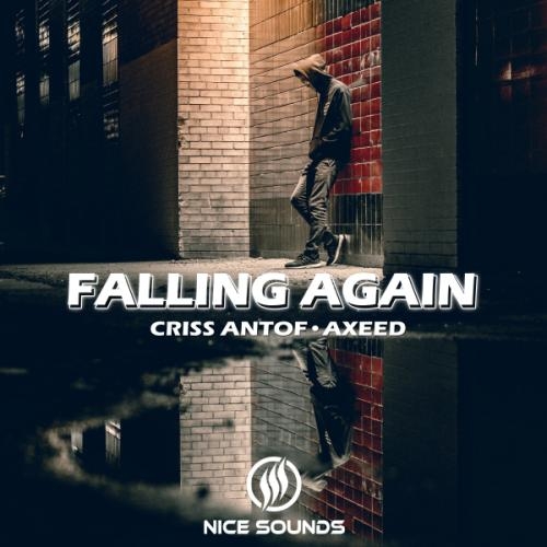 Falling Again - Criss Antof & AxeeD