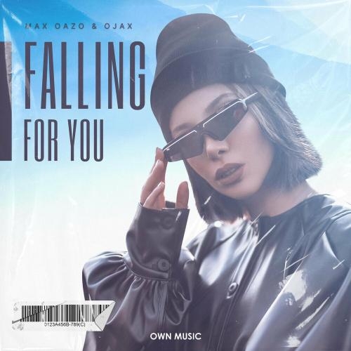 Falling For You - Max Oazo feat. Ojax