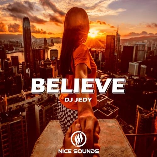 Believe - DJ Jedy