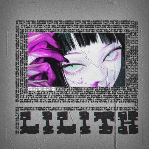 Lilith - NikiNovok feat. SCUMICK