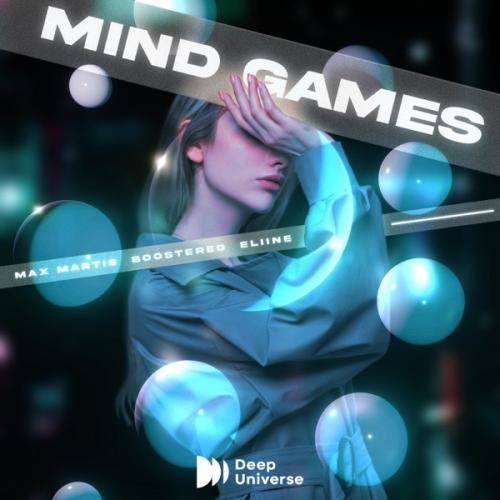 Mind Games - Max Martis feat. Boostereo & Eliine