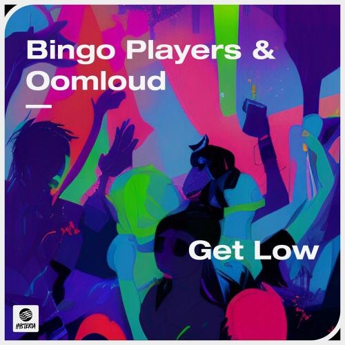 Get Low - Bingo Players & Oomloud