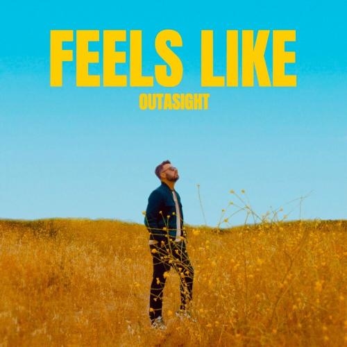 Feels Like - Outasight