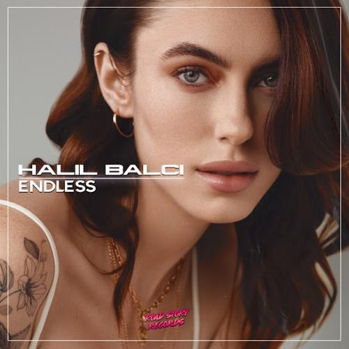 Endless (Extended Mix) - Halil Balci