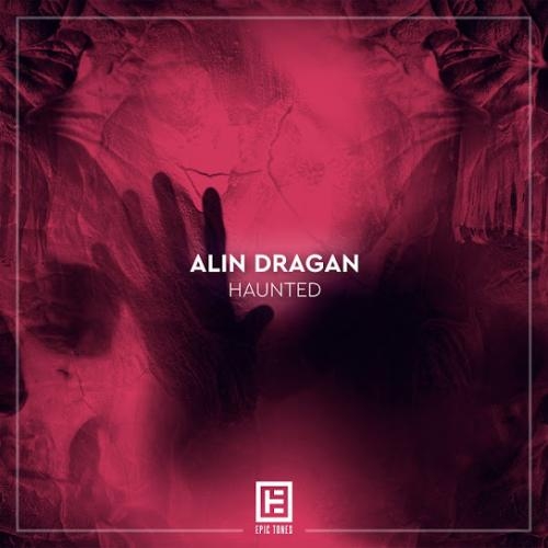 Haunted (Extended Mix) - Alin Dragan