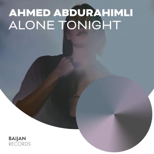 Alone Tonight - Ahmed Abdurahimli