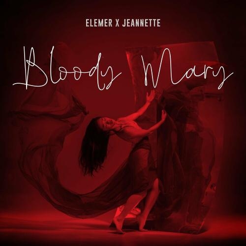 Bloody Mary - Elemer feat. Jeannette