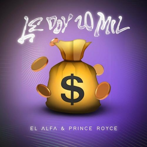 Le Doy 20 Mil - El Alfa feat. Prince Royce