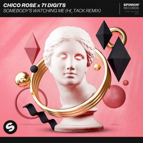 Somebody Is Watching Me (Hi_Tack Remix) - Chico Rose feat. 71 Digits