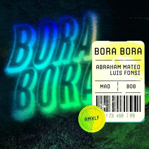 Bora Bora - Abraham Mateo feat. Luis Fonsi