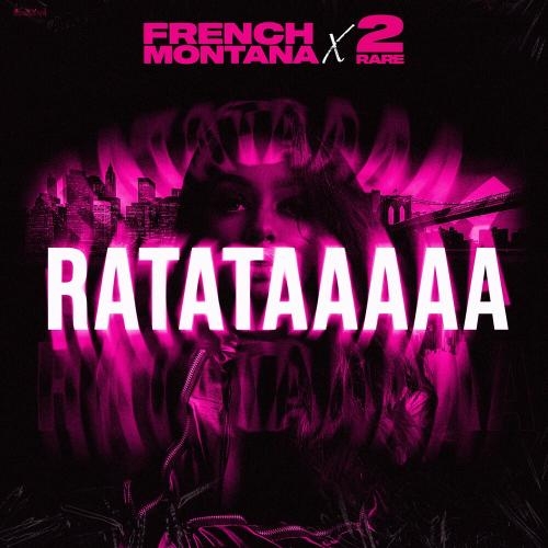 RATATAAAAA - French Montana feat. 2Rare