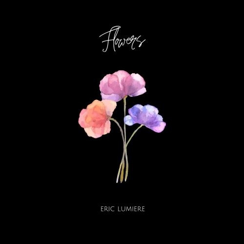 Flowers (Acoustic Covers Versions Of Popular Songs) - Eric Lumiere