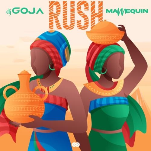 Rush - DJ Goja feat. Mannequin