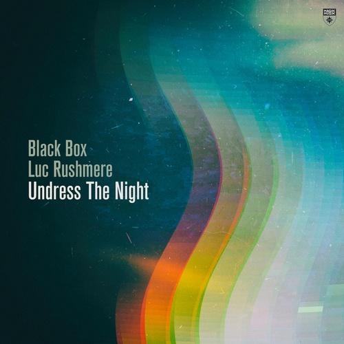 Undress The Night - Black Box & Luc Rushmere