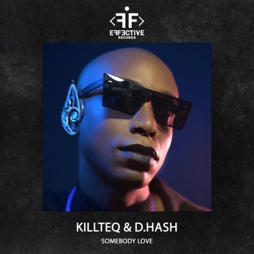 Somebody Love - Killteq & D.Hash