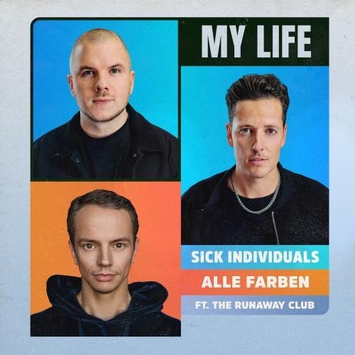 My Life - Sick Individuals & Alle Farben feat. The Runaway Club