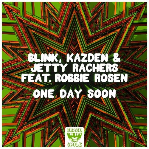 One Day Soon - Blink, Kazden & Jetty Rachers feat. Robbie Rosen