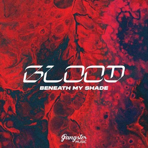 Blood - Beneath My Shade