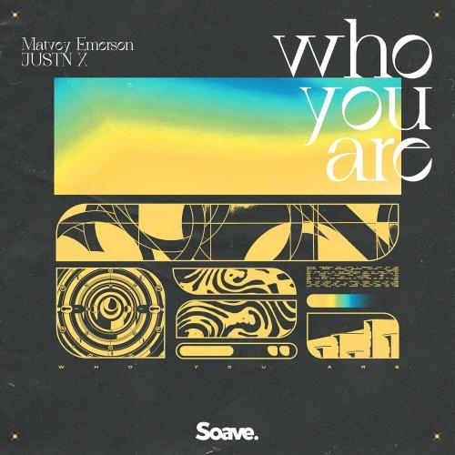 Who You Are - Matvey Emerson feat. Justn X