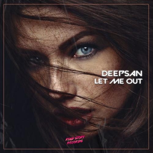 Let Me Out - Deepsan