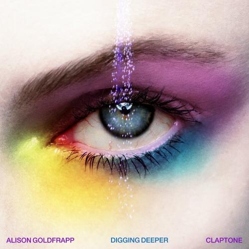 Digging Deeper - Alison Goldfrapp & Claptone