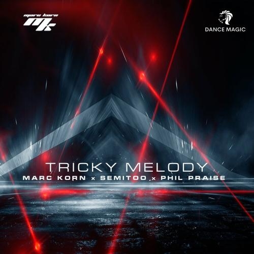 Tricky Melody - Marc Korn, Semitoo & Phil Praise