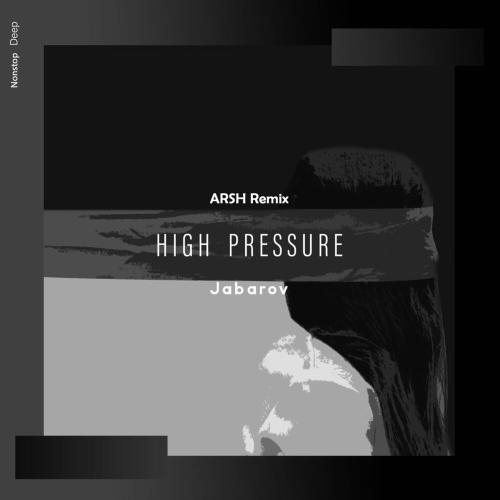 High Pressure (Arsh Remix) - Jabarov