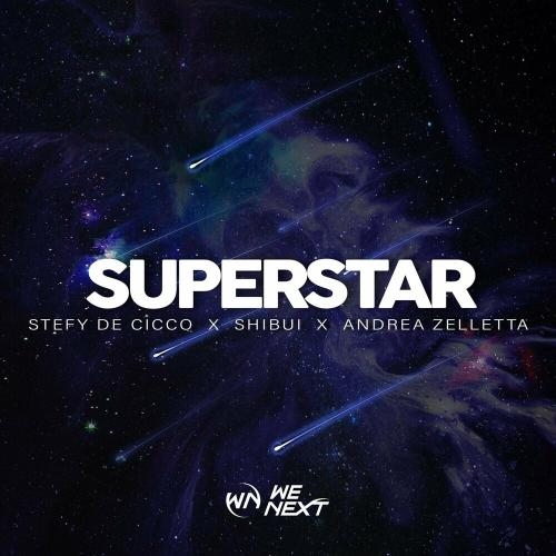 Superstar - Stefy De Cicco feat. Shibui x Andrea Zelletta