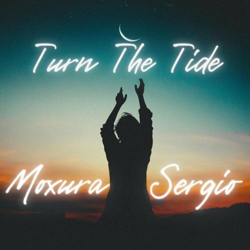 Turn The Tide - Moxura & Sergio