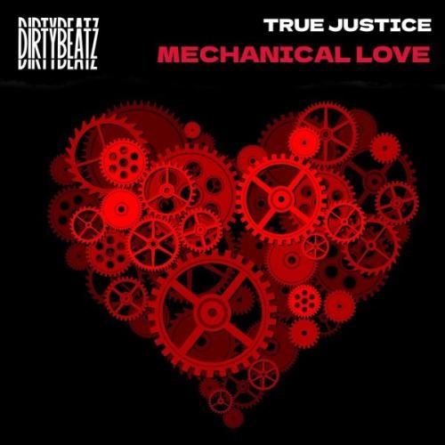 Mechanical Love - True Justice