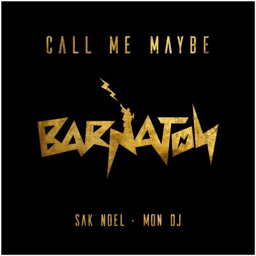 Call Me Maybe (Sak Noel & Mon DJ Remix) - Carly Rae Jepsen