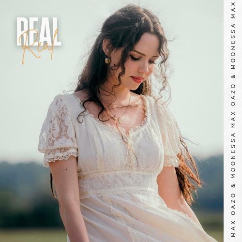 Real - Max Oazo feat. Moonessa