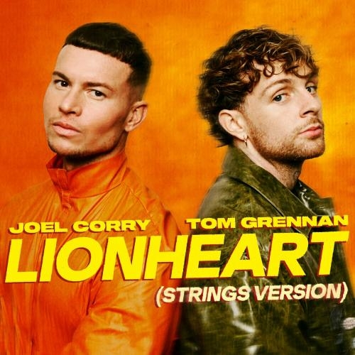 Lionheart (Strings Version) - Joel Corry feat. Tom Grennan