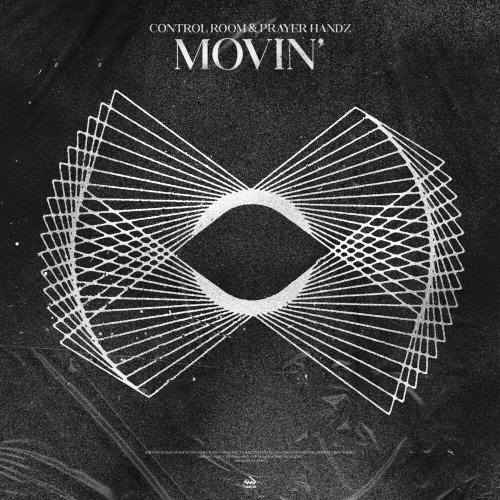 Movin' - Control Room feat. Prayer Handz