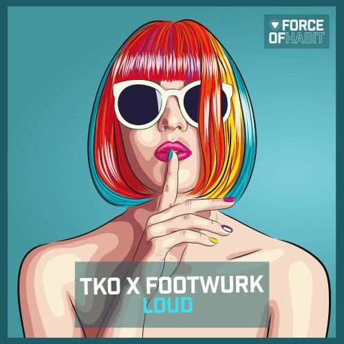 Loud - TKO feat. Footwurk