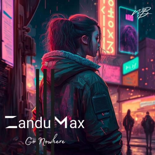 Go Nowhere - Zandu Max