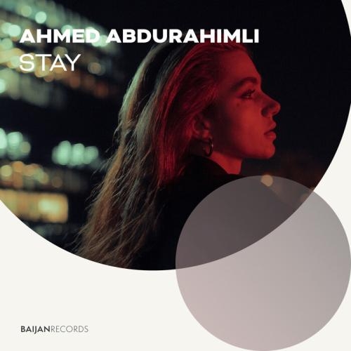 Stay - Ahmed Abdurahimli