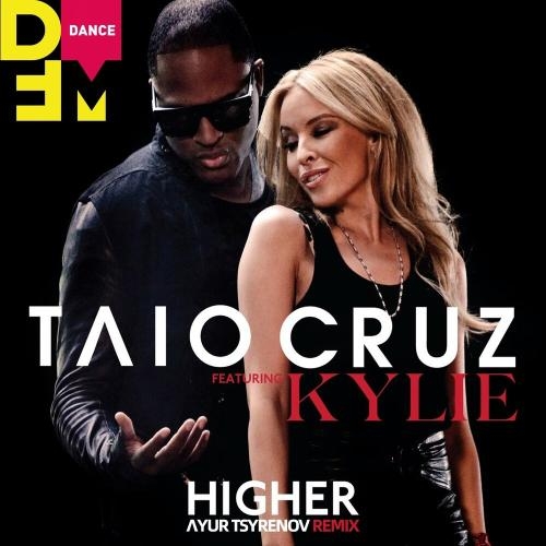 Higher (Ayur Tsyrenov DFM Remix) - Taio Cruz feat. Kylie Minogue