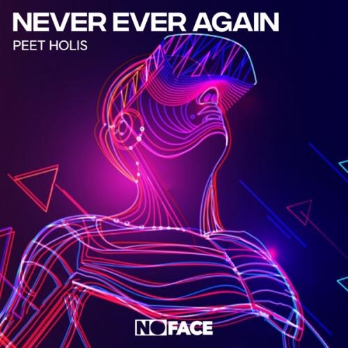 Never Ever Again - Peet Holis