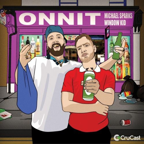 ONNIT - Michael Sparks feat. Window Kid