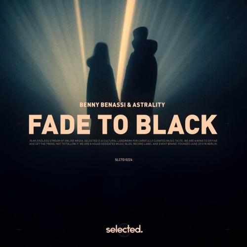 Fade To Black - Benny Benassi & Astrality