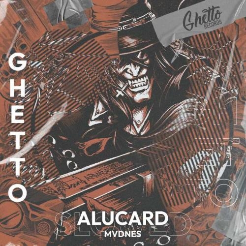 Alucard - MVDNES, Ghetto