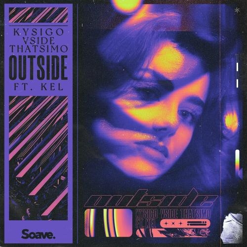 Outside - Kysigo & Vside & Thatsimo feat. Kel