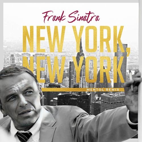 New York New York (Mentol Remix) - Frank Sinatra