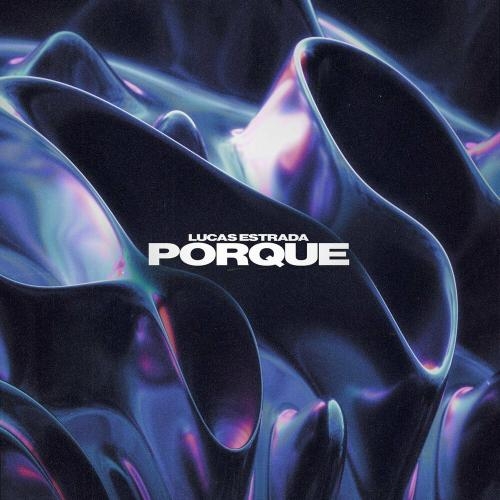 Porque - Lucas Estrada