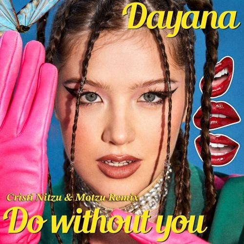 Do Without You (Cristi Nitzu & Motzu Remix) - Dayana