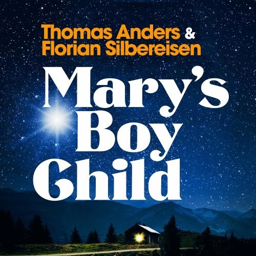 Mary Is Boy Child - Thomas Anders feat. Florian Silbereisen