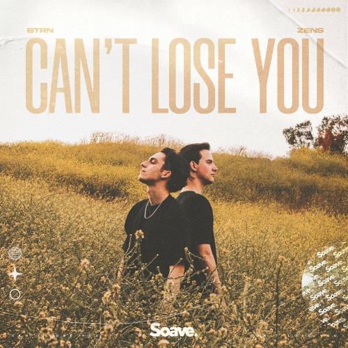 Cant Lose You - BTRN feat. Zens