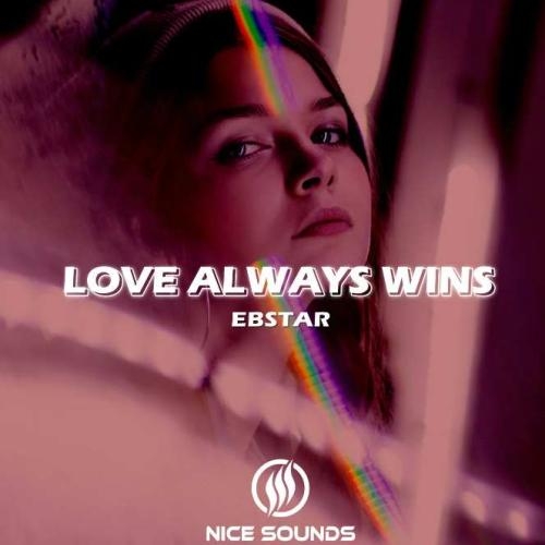 Love Always Wins - Ebstar