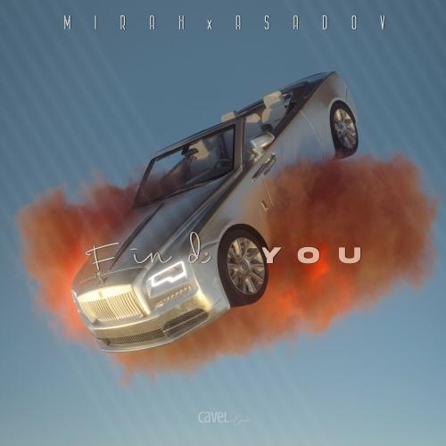 Find You - Mirah & Asadov